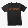 Why Not Us Football t-shirt, Cincinnati Bengals, men's t-shirt