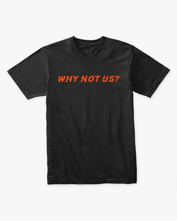 Why Not Us Football t-shirt, Cincinnati Bengals, men's t-shirt