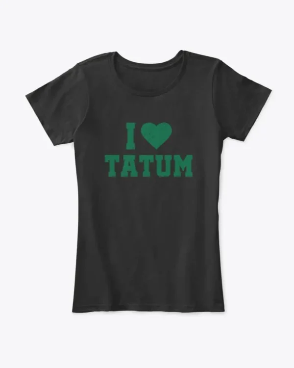 I Love Tatum Basketball t-shirt, Boston Celtics, women's t-shirt
