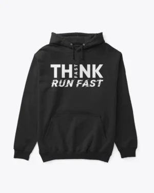 Think Fast Run Fast Football Hoodie