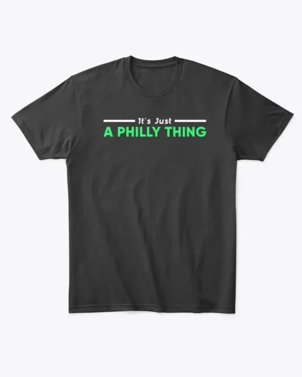 It's Just A Philly Thing Football T-shirt, Philadelphia Eagles, Men's T-shirt